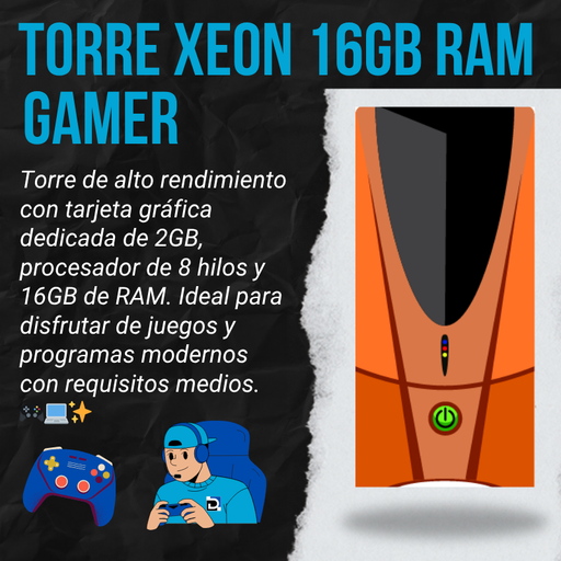 [T-07] Torre Xeon 16GB RAM Gamer